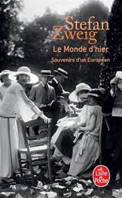 Le Monde d’hier, souvenirs d’un Européen, Stephan Zweig