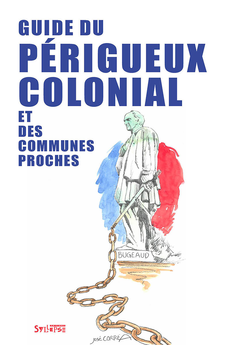 Guide du périgueux colonial et des communes proches, ouvrage collectif